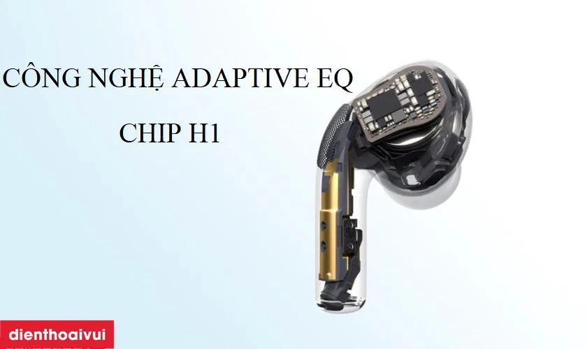 C&ocirc;ng nghệ Adaptive EQ tr&ecirc;n Airpods Pro