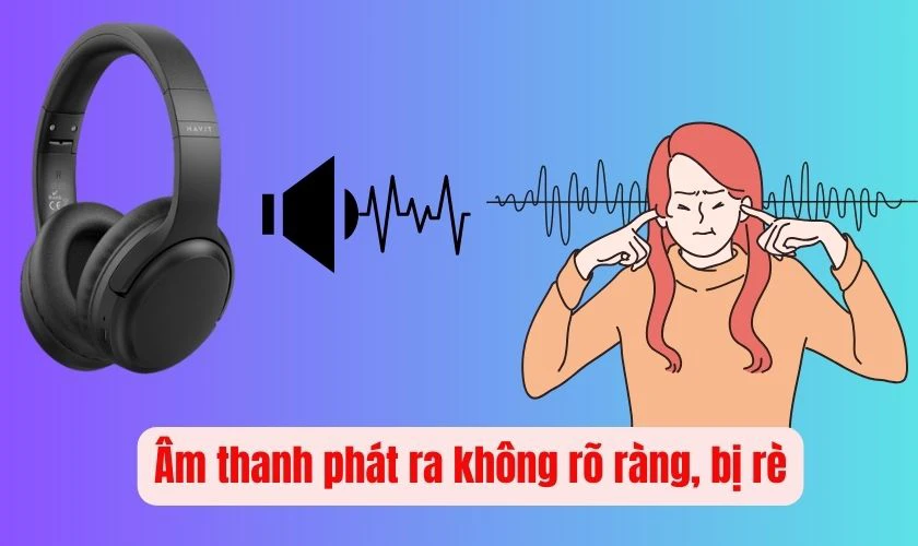 Tai nghe bị r&egrave; c&oacute; những dấu hiệu g&igrave;?