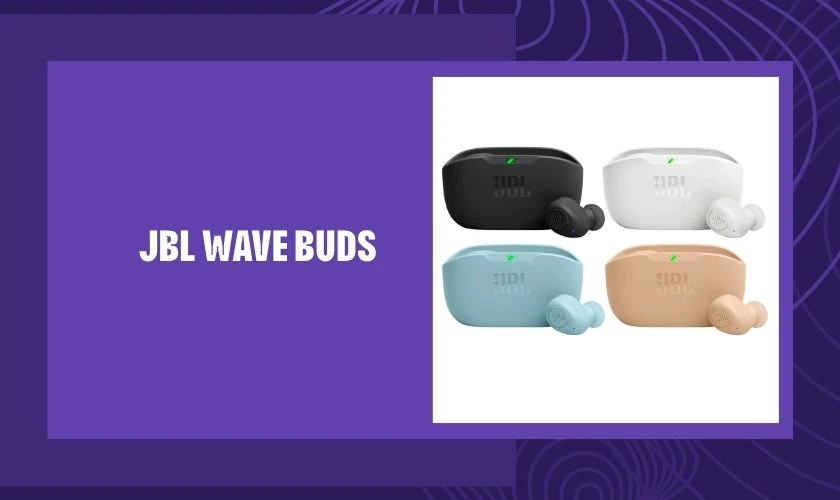 JBL Wave Buds nổi bật với chất âm giàu năng lượng đặc trưng của JBL
