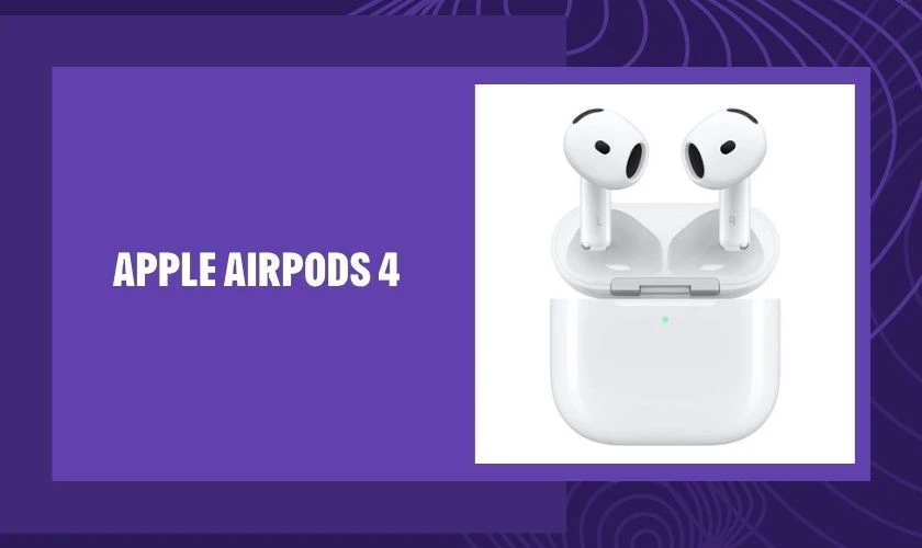 AirPods 4 là lựa chọn hấp dẫn dành cho sinh viên đang sử dụng iPhone, iPad hoặc MacBook