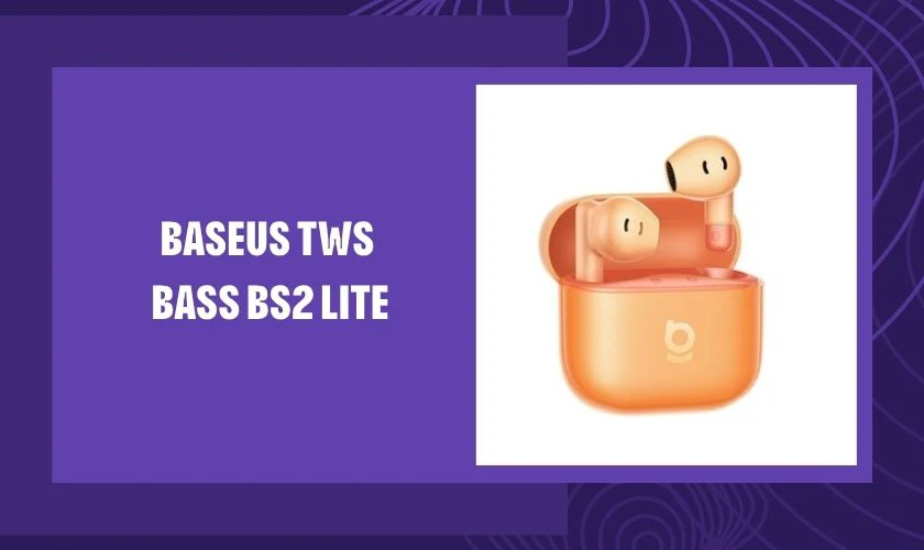 Tai nghe Baseus TWS Bass BS2 Lite – 290.000đ