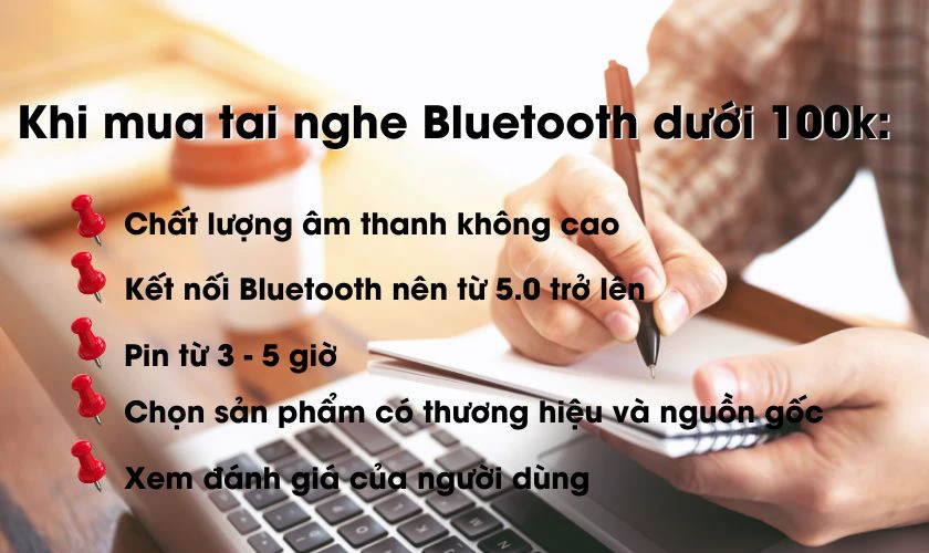 Mua tai nghe Bluetooth gi&aacute; rẻ dưới 100k cần ch&uacute; &yacute; điều g&igrave;?
