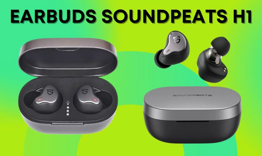 Tai nghe kh&ocirc;ng d&acirc;y Earbuds Soundpeats H1