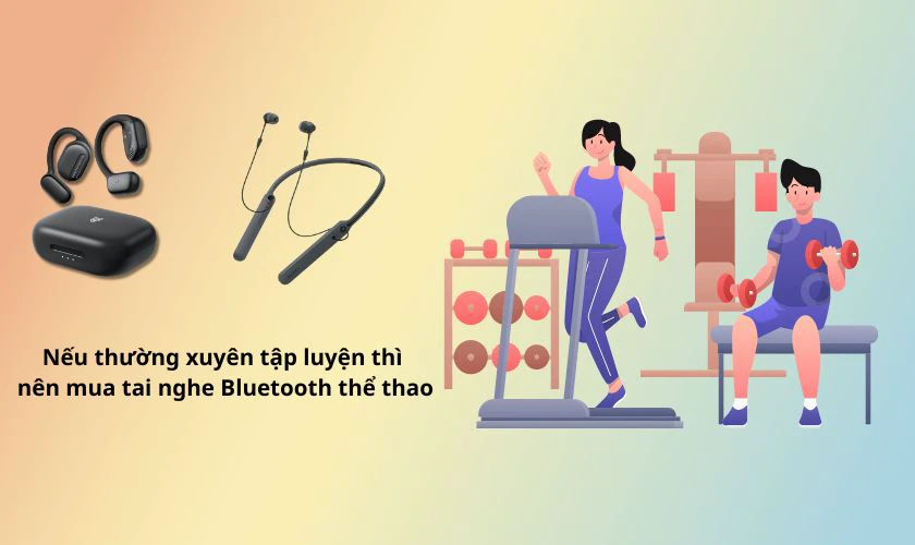 C&oacute; n&ecirc;n mua tai nghe Bluetooth thể thao kh&ocirc;ng?