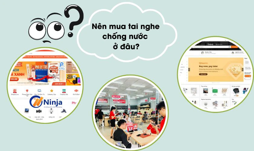 N&ecirc;n mua tai nghe chống nước ở đ&acirc;u?