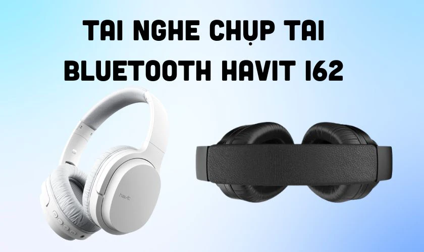 Tai nghe chụp tai Bluetooth Havit I62