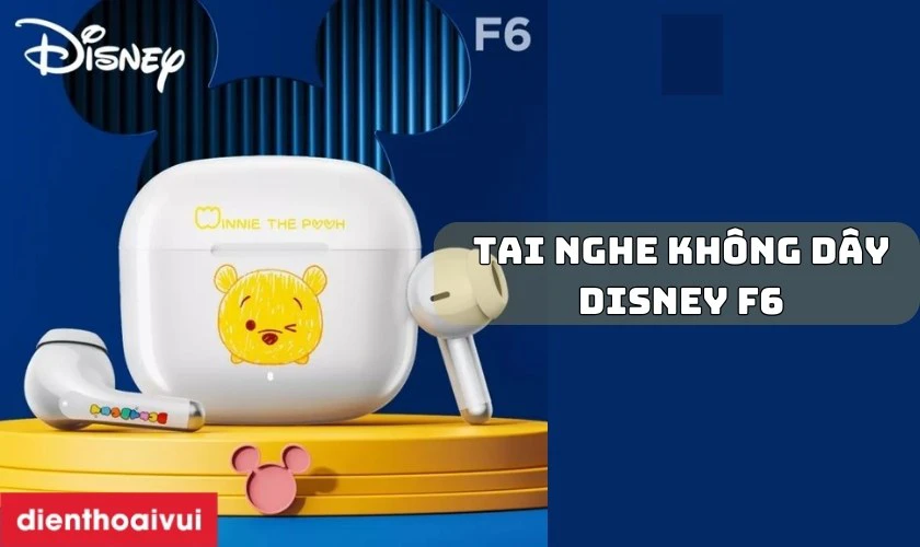 Disney F6 có gì nổi bật