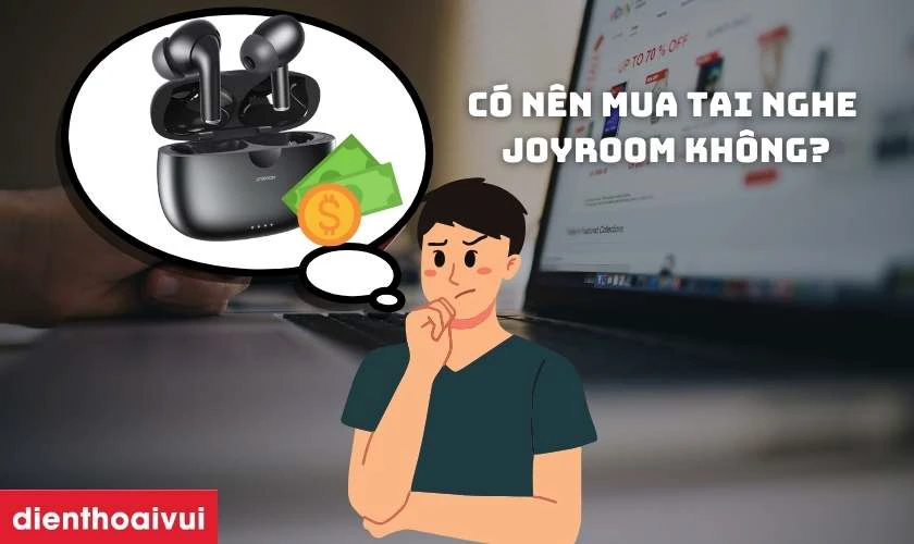 Có nên mua tai nghe JOYROOM không?