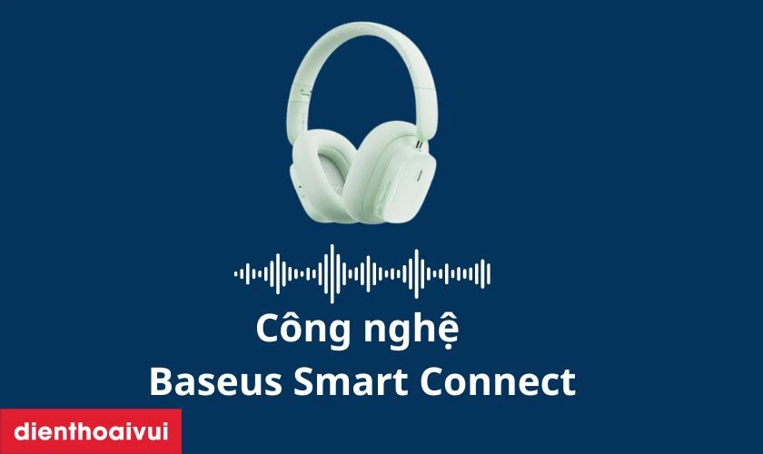 Công nghệ Baseus Smart Connect (BSC)
