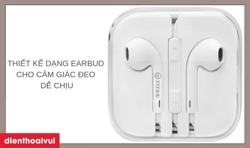 Đặc điểm của tai nghe nh&eacute;t tai Earpod Titan TN02