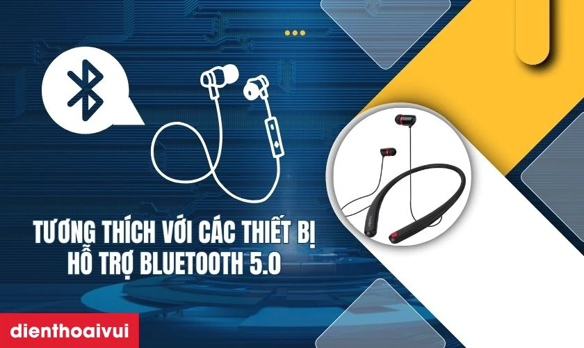 Tương th&iacute;ch với c&aacute;c thiết bị hỗ trợ Bluetooth
