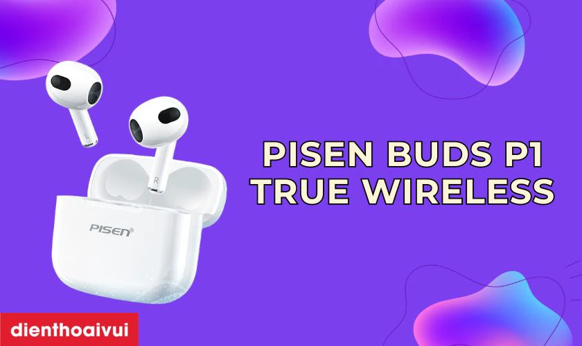 Tai nghe Pisen Buds P1 True Wireless&nbsp;
