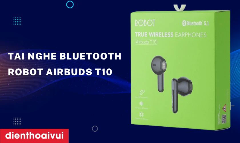 Tai Nghe Bluetooth Kh&ocirc;ng D&acirc;y ROBOT Airbuds T10
