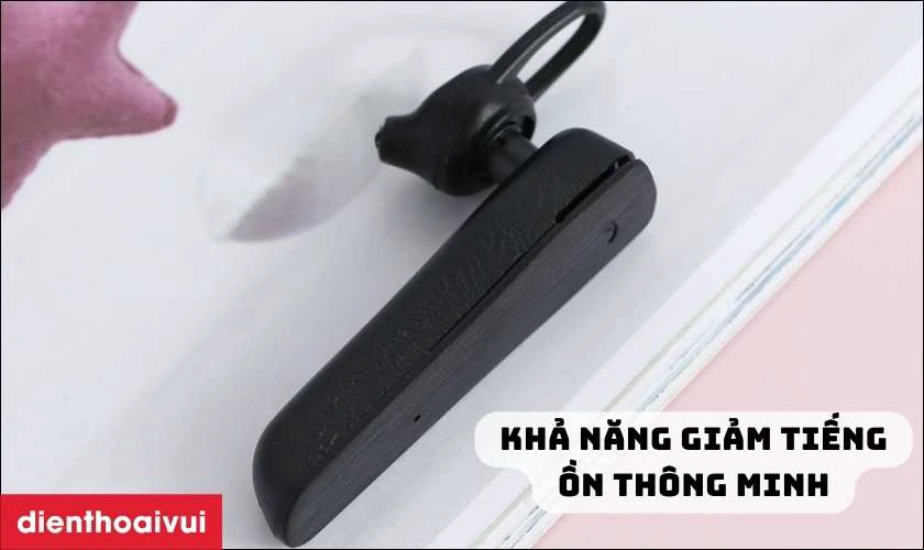 Khả năng giảm tiếng ồn th&ocirc;ng minh