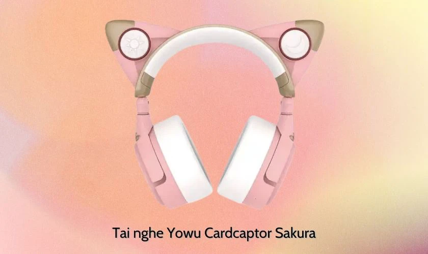 Tai nghe chụp tai Yowu Cardcaptor Sakura phi&ecirc;n bản giới hạn