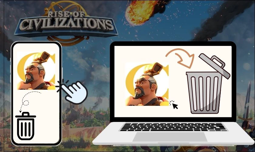 C&aacute;ch xo&aacute; Rise of Kingdoms tr&ecirc;n điện thoại, PC thế n&agrave;o?