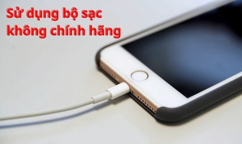 Tại sao iPhone 7 Plus nhanh hết pin - Sạc không đúng cách