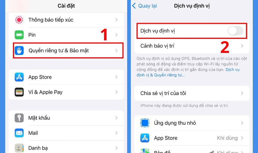 Vào Cài đặt chọn Quyền riêng tư & Bảo mật nhấn gạt trái để tắt Dịch vụ định vị