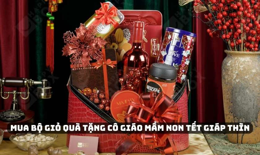 Mua bộ giỏ quà tặng cô giáo mầm non Tết Giáp Thìn