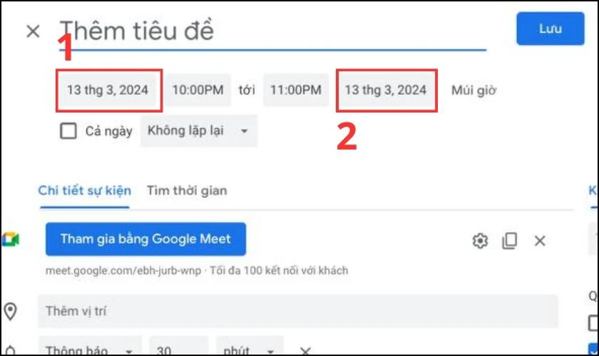 Bạn bấm chọn v&agrave;o ng&agrave;y bắt đầu v&agrave; ng&agrave;y kết th&uacute;c cho cuộc họp