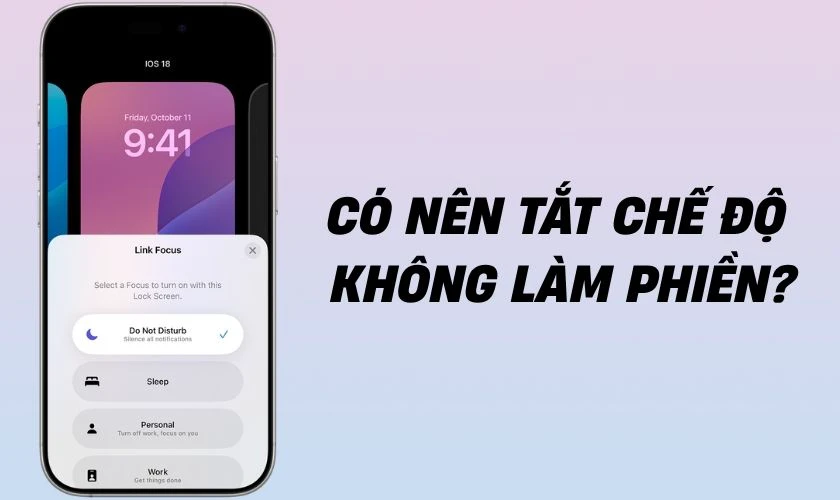 C&oacute; n&ecirc;n tắt chế độ kh&ocirc;ng l&agrave;m phiền tr&ecirc;n iPhone 14?