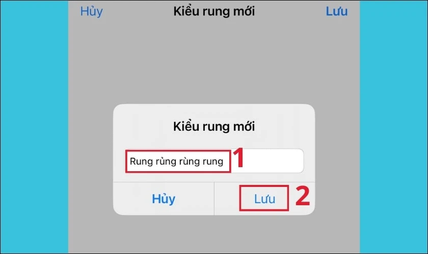 Đặt t&ecirc;n cho kiểu rung mới v&agrave; bấm Lưu l&agrave; ho&agrave;n tất