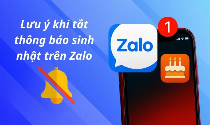 Lưu ý khi tắt thông báo sinh nhật trên Zalo