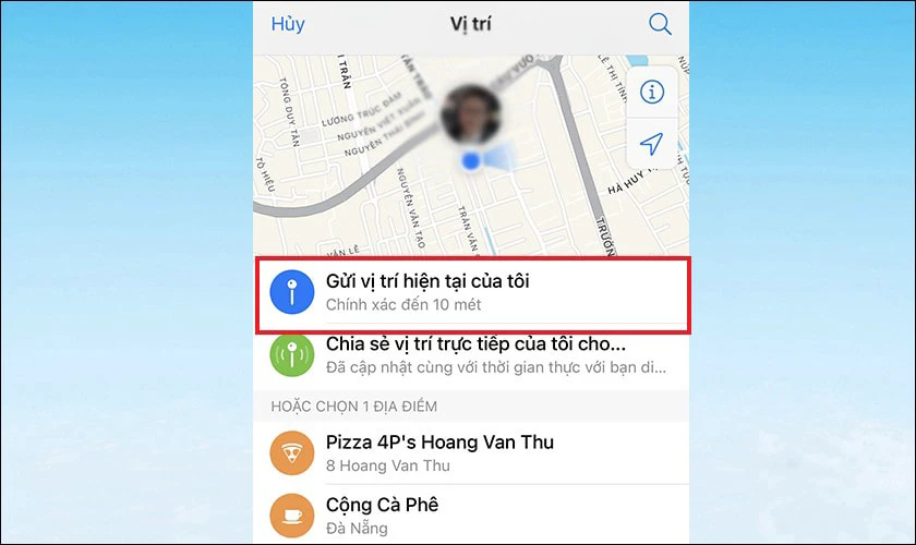 Nhấn Gửi vị trí hiện tại của tôi để chia sẻ