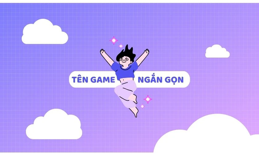 Tên game ngắn, chất và dễ nhớ, 1 chữ
