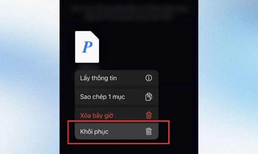 Nhấn n&uacute;t Kh&ocirc;i phục để đưa tệp trở lại