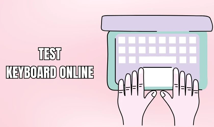 V&igrave; sao cần phải biết c&aacute;ch test keyboard laptop