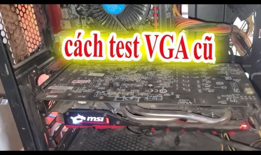 Cách test VGA cũ trước khi mua