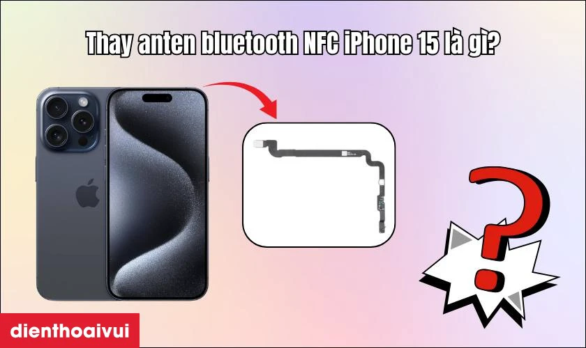 Thay anten bluetooth NFC iPhone 15 Pro
