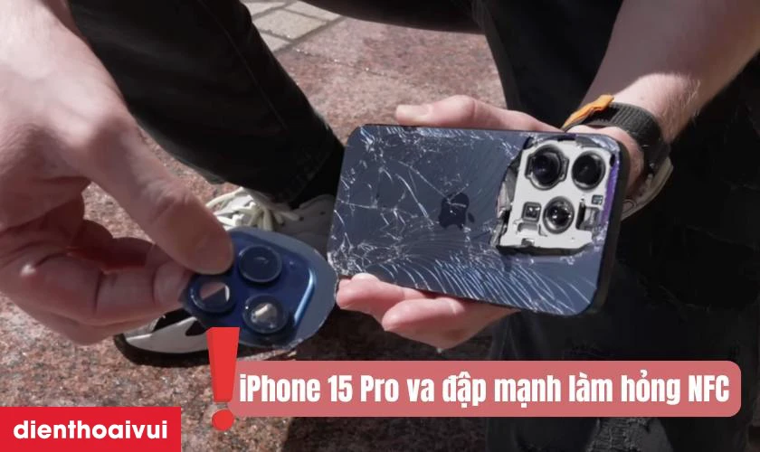 Nguy&ecirc;n nh&acirc;n iPhone 15 Pro bị lỗi NFC