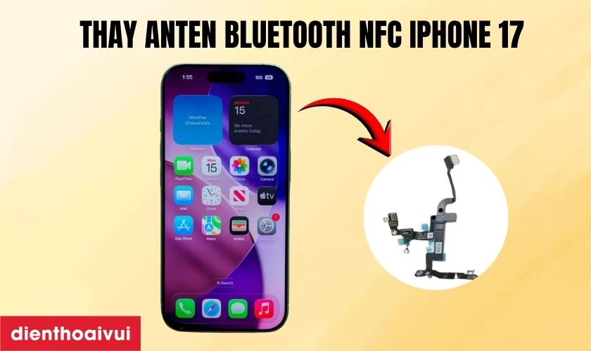 Thay anten bluetooth NFC iPhone 17 là gì?