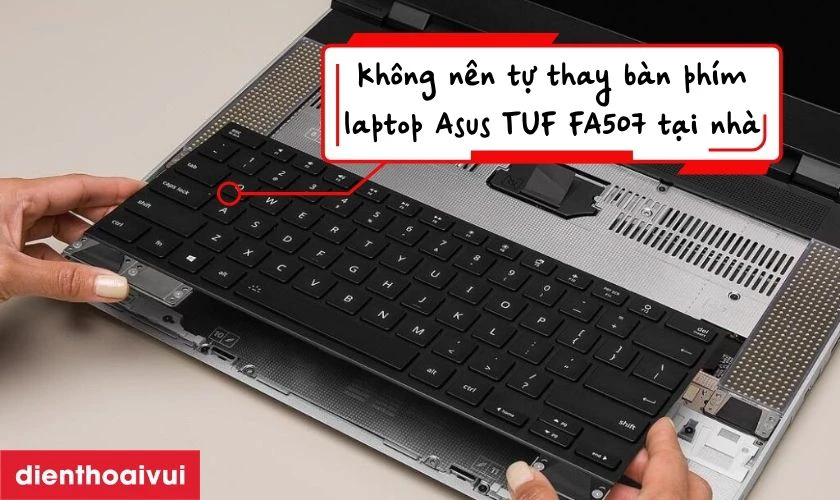 C&oacute; n&ecirc;n tự thay b&agrave;n ph&iacute;m laptop Asus TUF FA507 tại nh&agrave; kh&ocirc;ng?