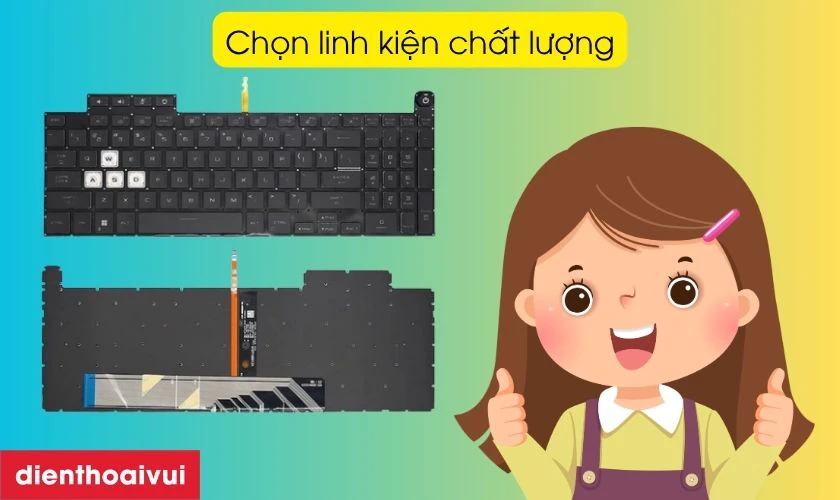 Lưu &yacute; khi chọn thay b&agrave;n ph&iacute;m laptop Asus TUF Gaming F15 FX517