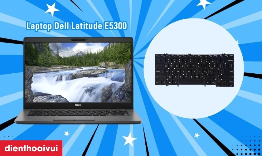 N&ecirc;n sửa hay thay b&agrave;n ph&iacute;m laptop Dell Latitude E5300?