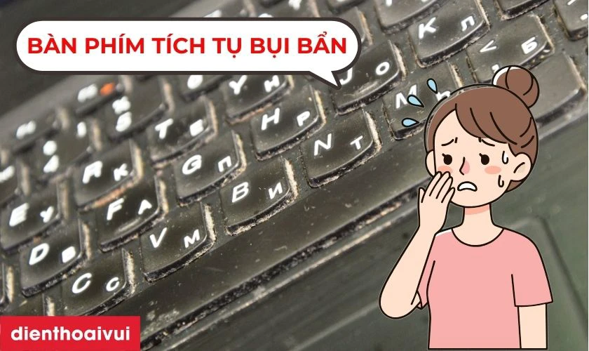 Nguy&ecirc;n nh&acirc;n khiến b&agrave;n ph&iacute;m laptop HP Pavilion DV6000 nhanh hỏng
