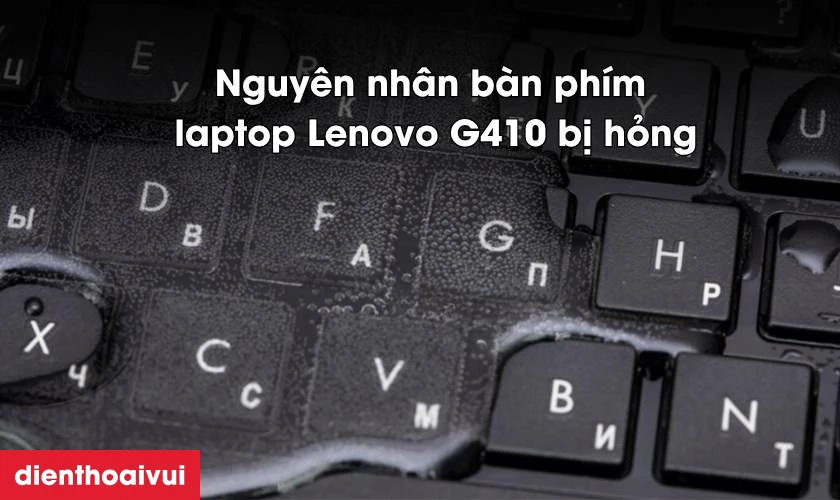 Thay b&agrave;n ph&iacute;m laptop Lenovo G410