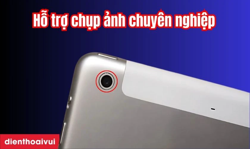 Tổng quan về camera sau iPad Mini 2