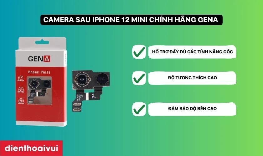 C&oacute; n&ecirc;n thay camera sau GENA ch&iacute;nh h&atilde;ng cho điện thoại iPhone 12 Mini kh&ocirc;ng?