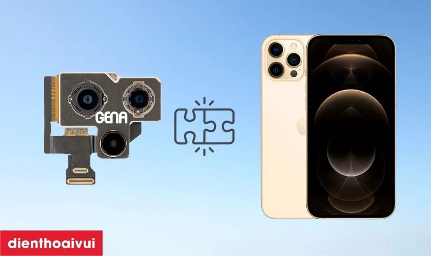 Thay camera sau iPhone 12 Pro Max ch&iacute;nh h&atilde;ng GENA c&oacute; tốt kh&ocirc;ng?