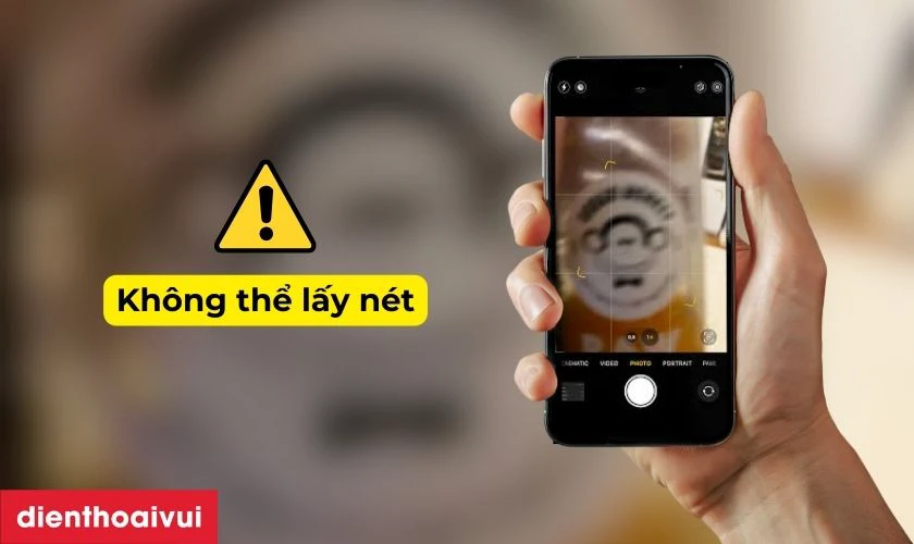 Camera không lấy nét được