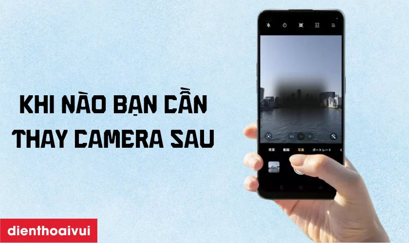 Khi n&agrave;o bạn cần thay camera sau Oppo R9?