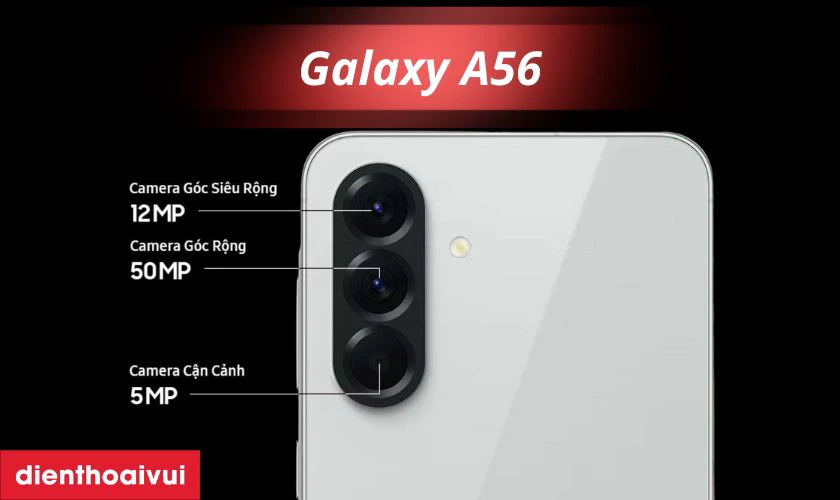 Thay camera sau Samsung Galaxy A56 chất lượng, giá tốt