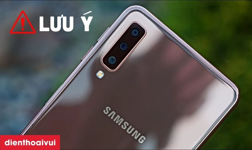 Cần lưu &yacute; g&igrave; trước v&agrave; sau khi thay camera sau Samsung Galaxy A7?