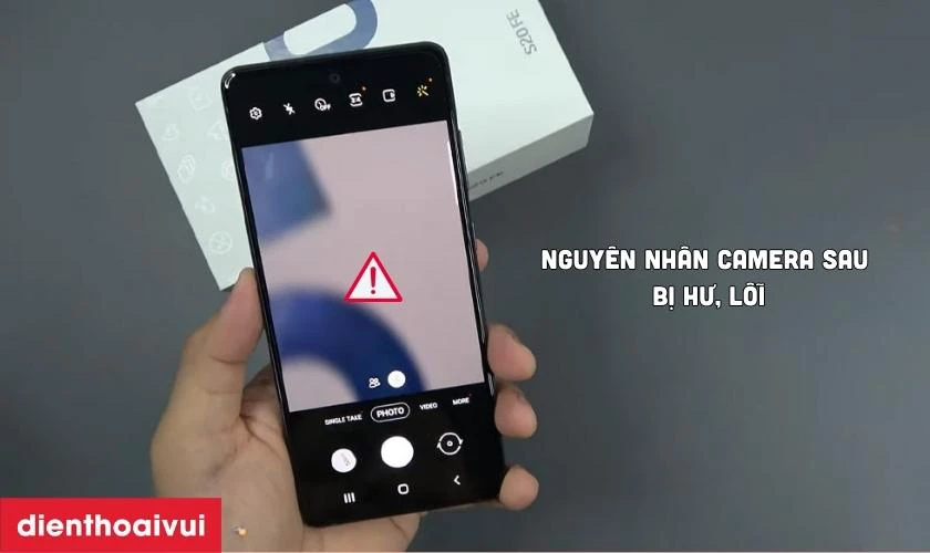 Nguy&ecirc;n nh&acirc;n khiến camera sau Samsung Galaxy S20 FE bị hư, lỗi