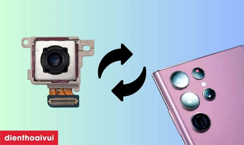 Khi n&agrave;o bạn cần thay camera sau Galaxy S22 Ultra?