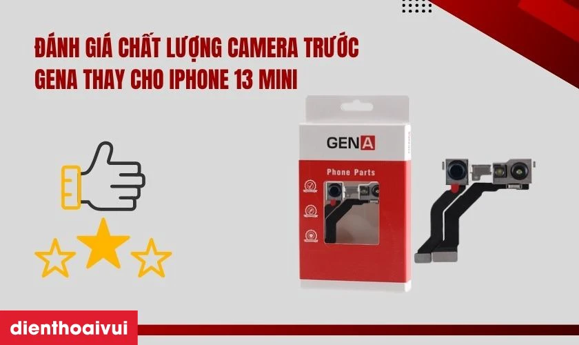 Thay camera trước iPhone 13 Mini ch&iacute;nh h&atilde;ng GENA 